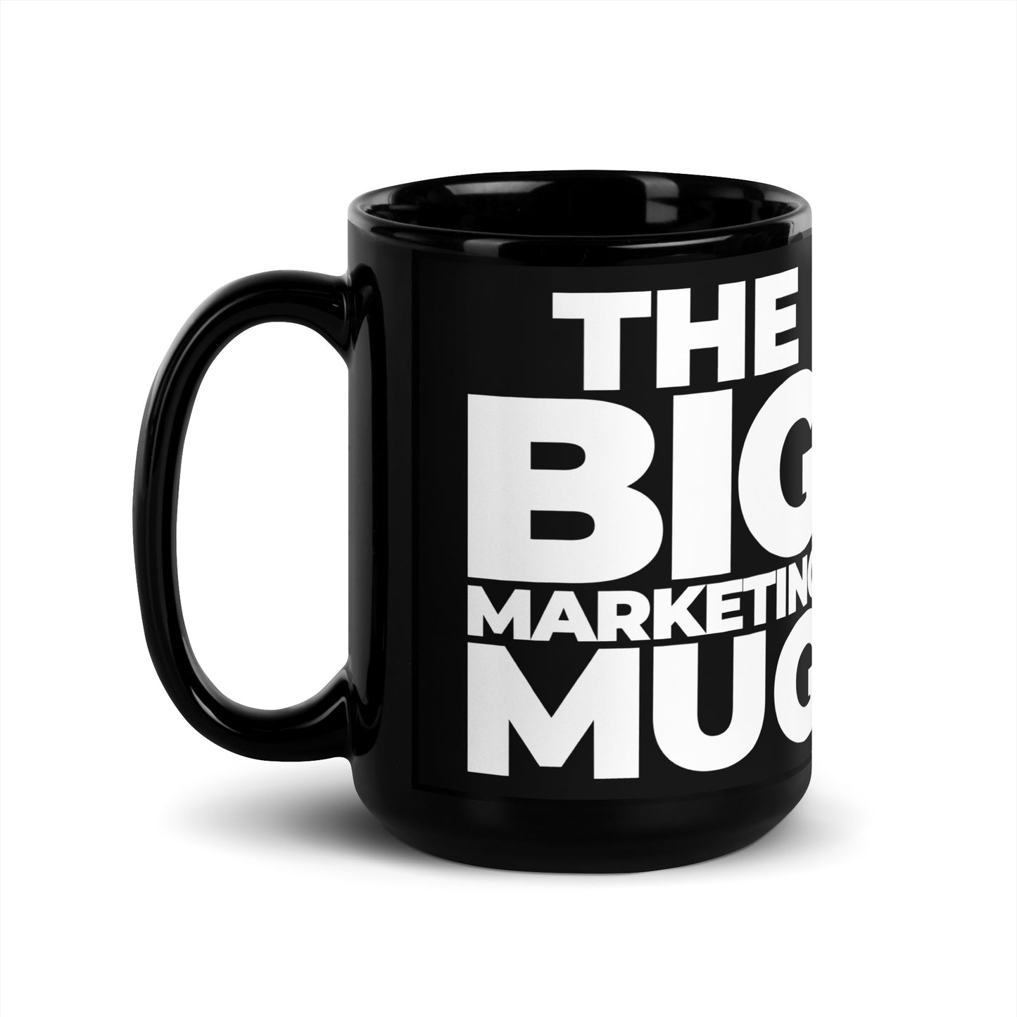 The BIG Marketing Mug (15oz)