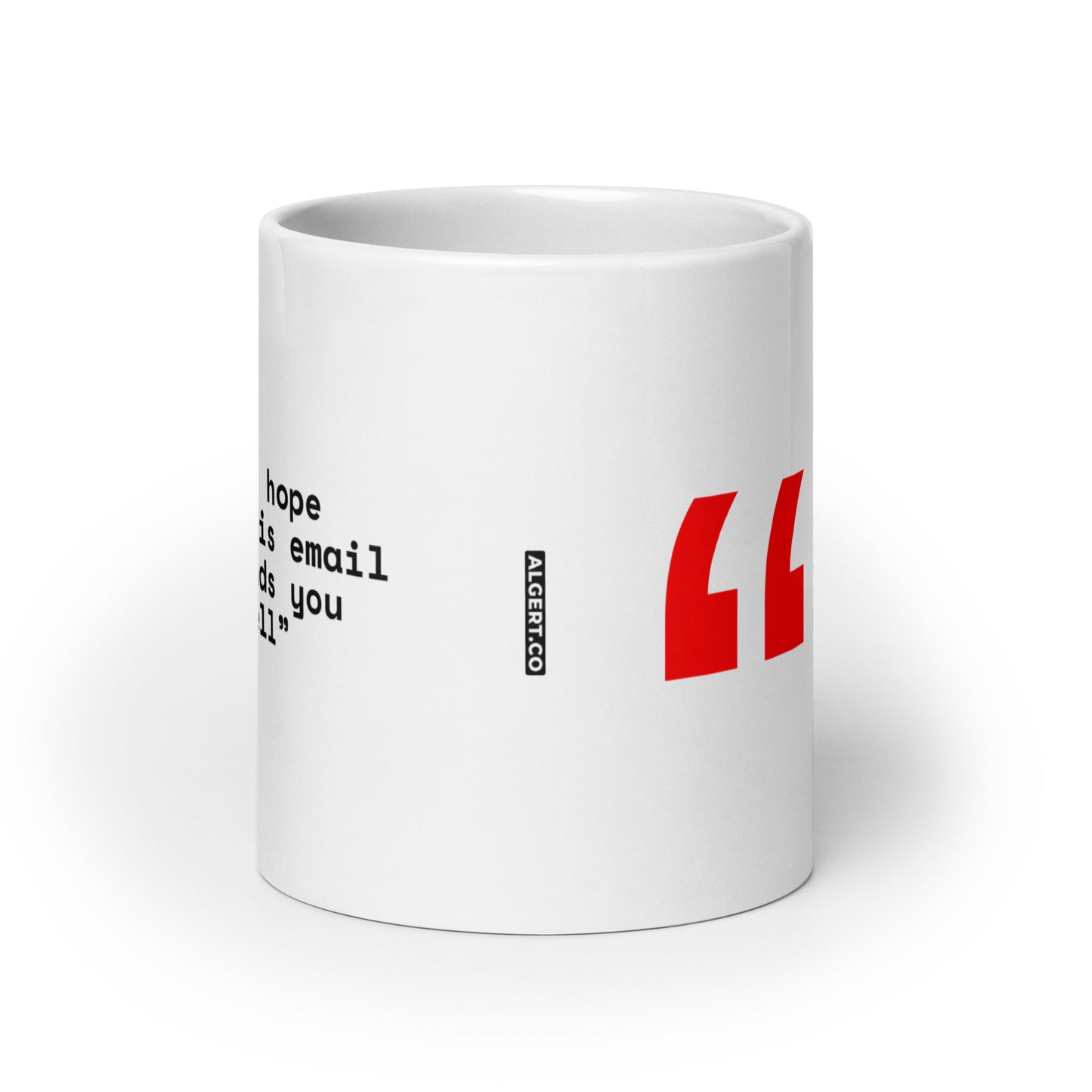 I hope this email finds you well mug (20oz)