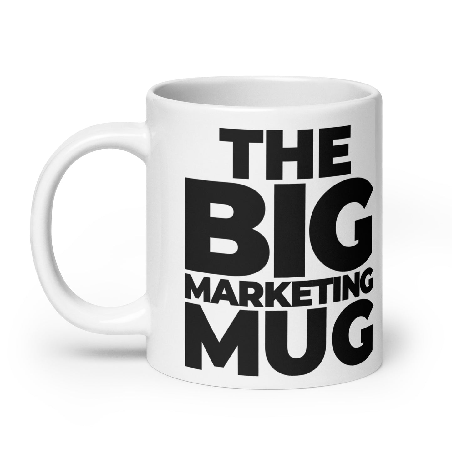 The BIG Marketing Mug (20oz)
