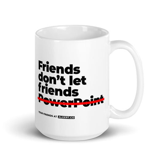 Friends Don't Let Friends PowerPoint